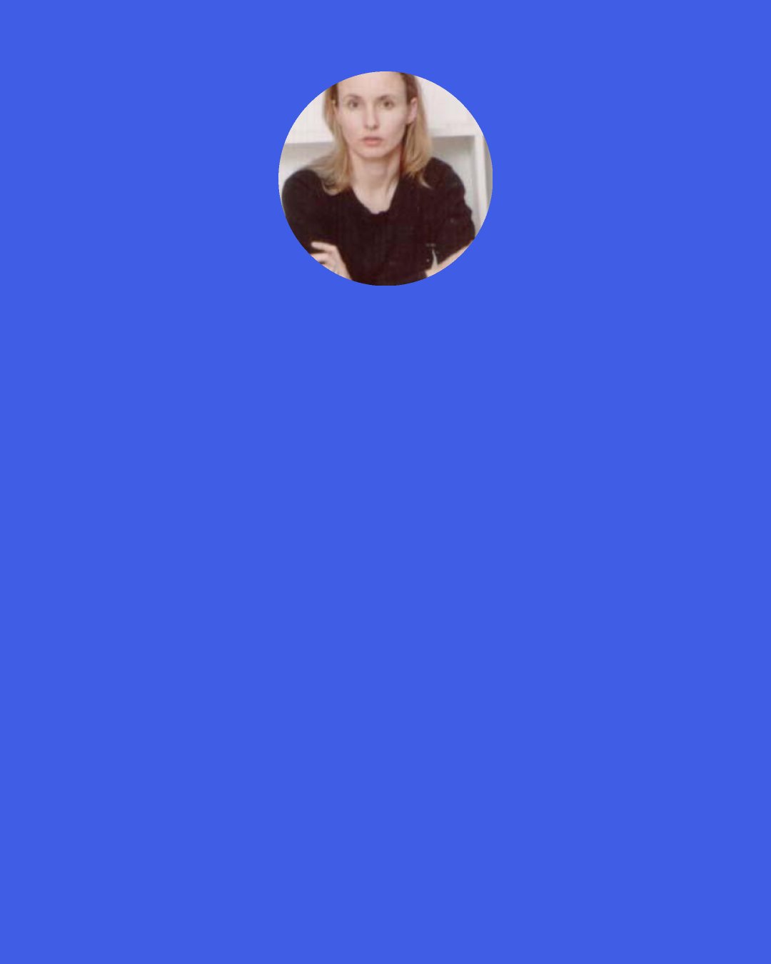 Natalie Jeremijenko: In Yellowstone National Park there are more ‘do not feed the animals’ signs than there are animals you might wish to feed.