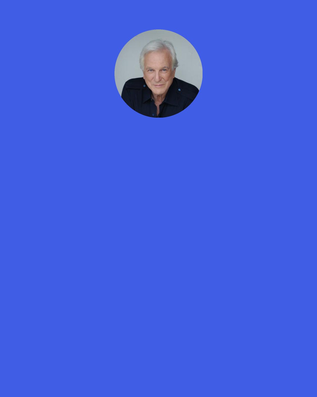 Nathaniel Branden: The greater a child’s terror, and the earlier it is experienced, the harder it becomes to develop a strong and healthy sense of self.