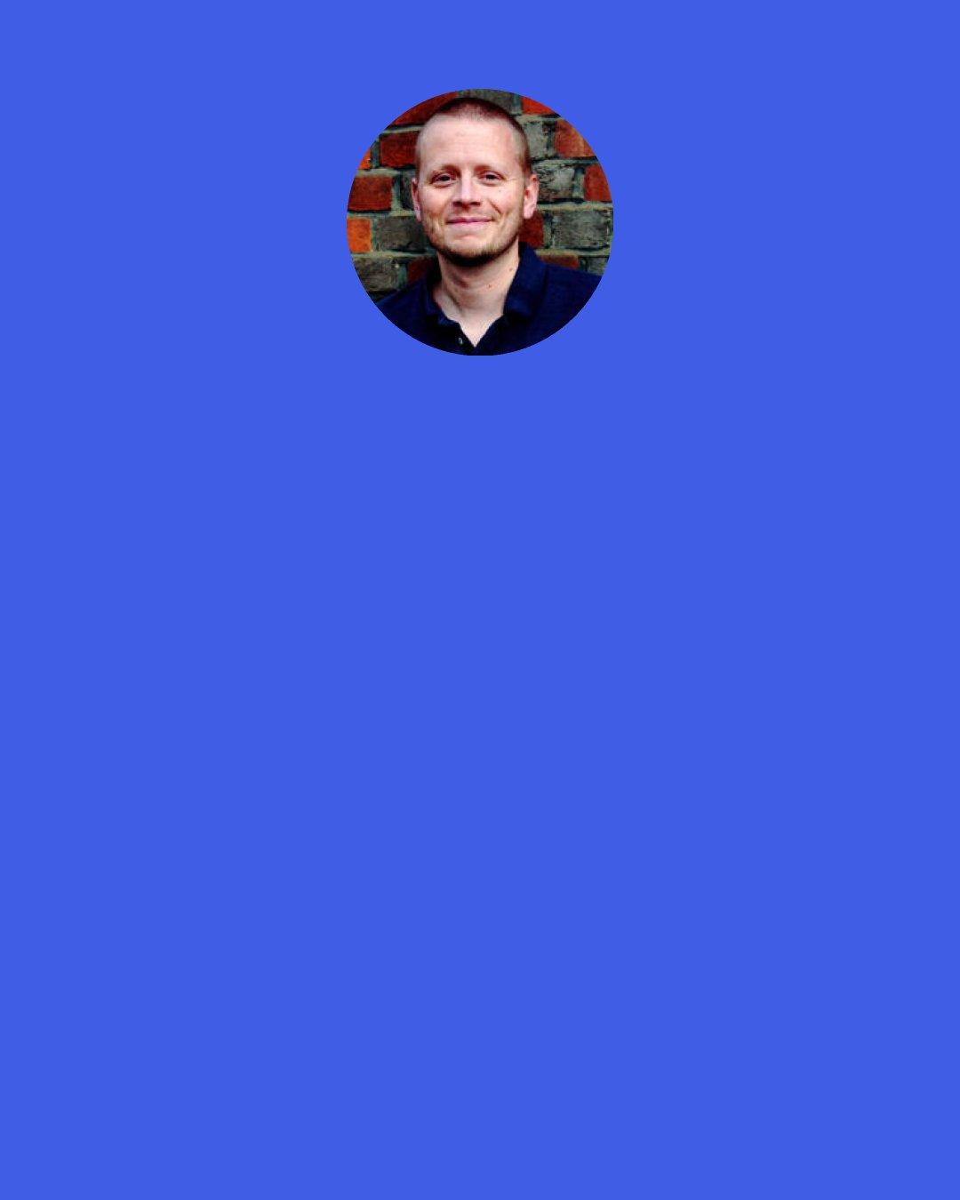 Patrick Ness: When luck ain't with you it's against you." ~pg 92