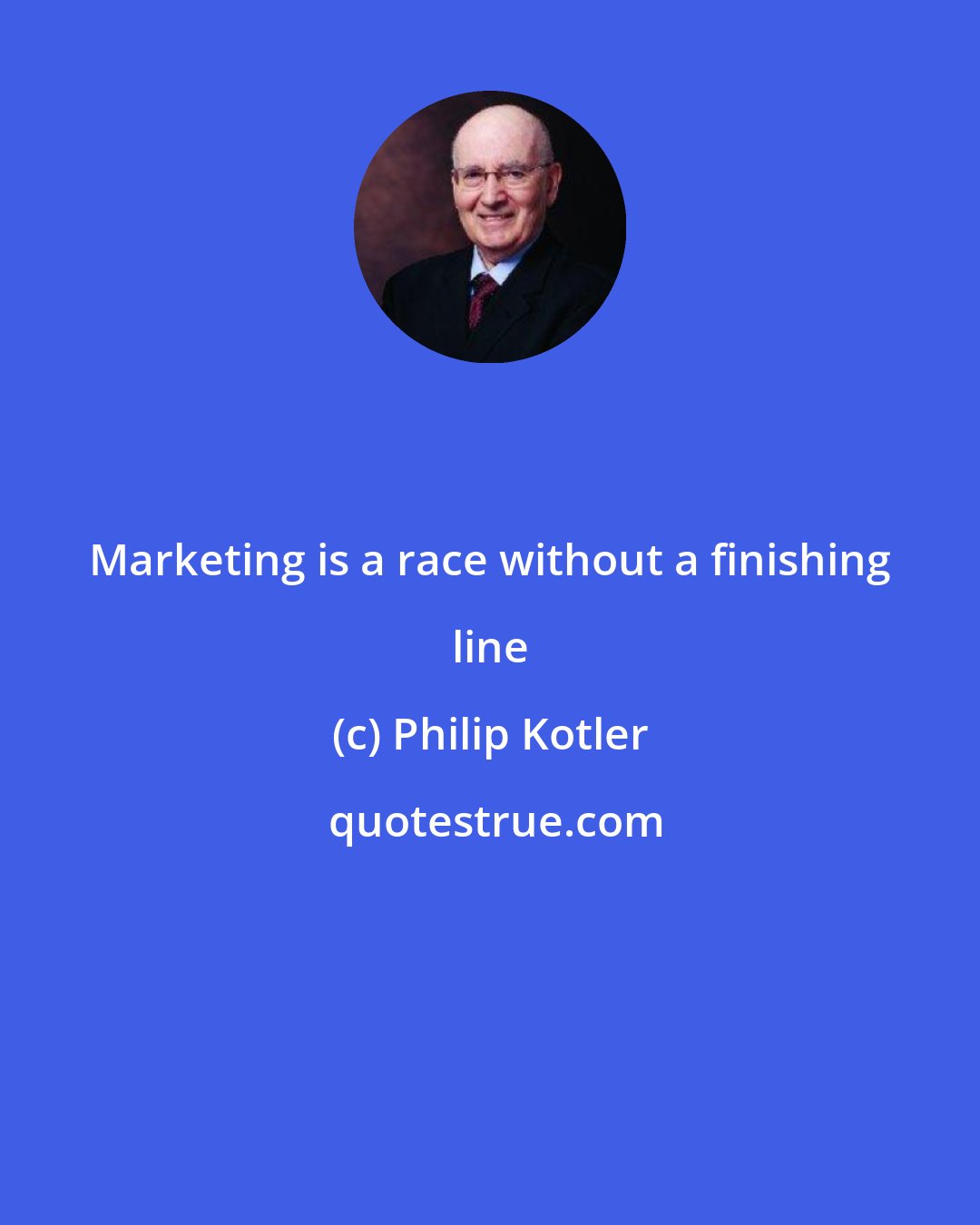 Philip Kotler: Marketing is a race without a finishing line