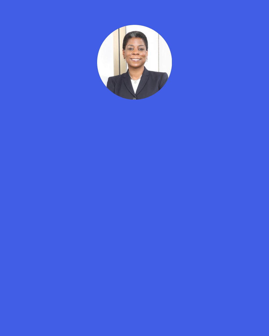 Ursula Burns: As Ive progressed in my career, Ive come to appreciate -- and really value -- the other attributes that define a companys success beyond the P&L: great leadership, long-term financial strength, ethical business practices, evolving business strategies, sound governance, powerful brands, values-based decision-making.