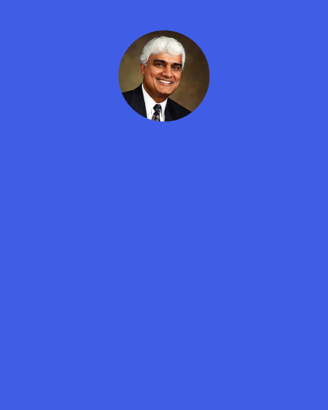 Ravi Zacharias: Every time you get on your knees and pray to God, 'Holy' keeps the respect and reverence while 'Father' brings Him close & intimate.