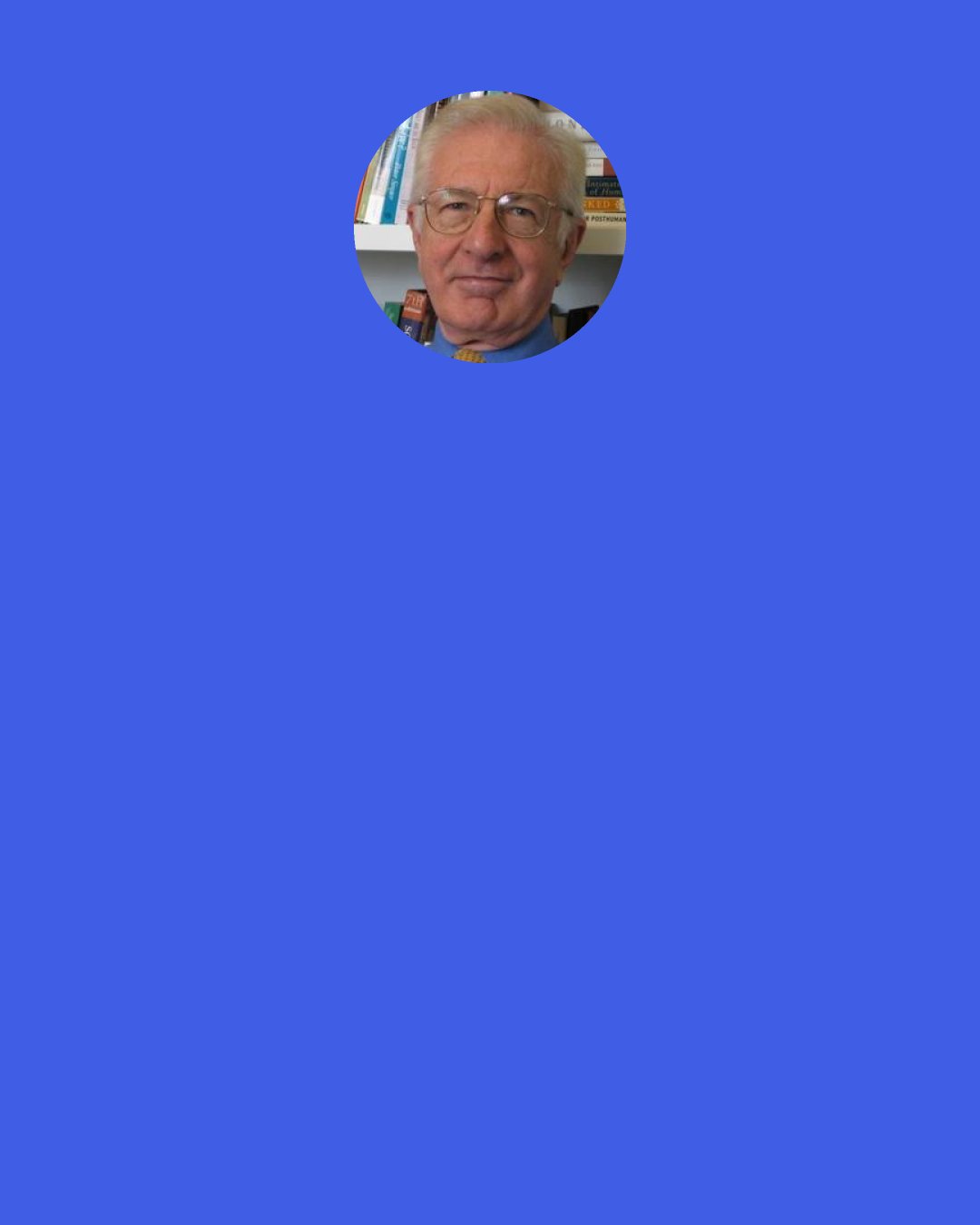 Richard Layard, Baron Layard: Competition for status is a zero sum game