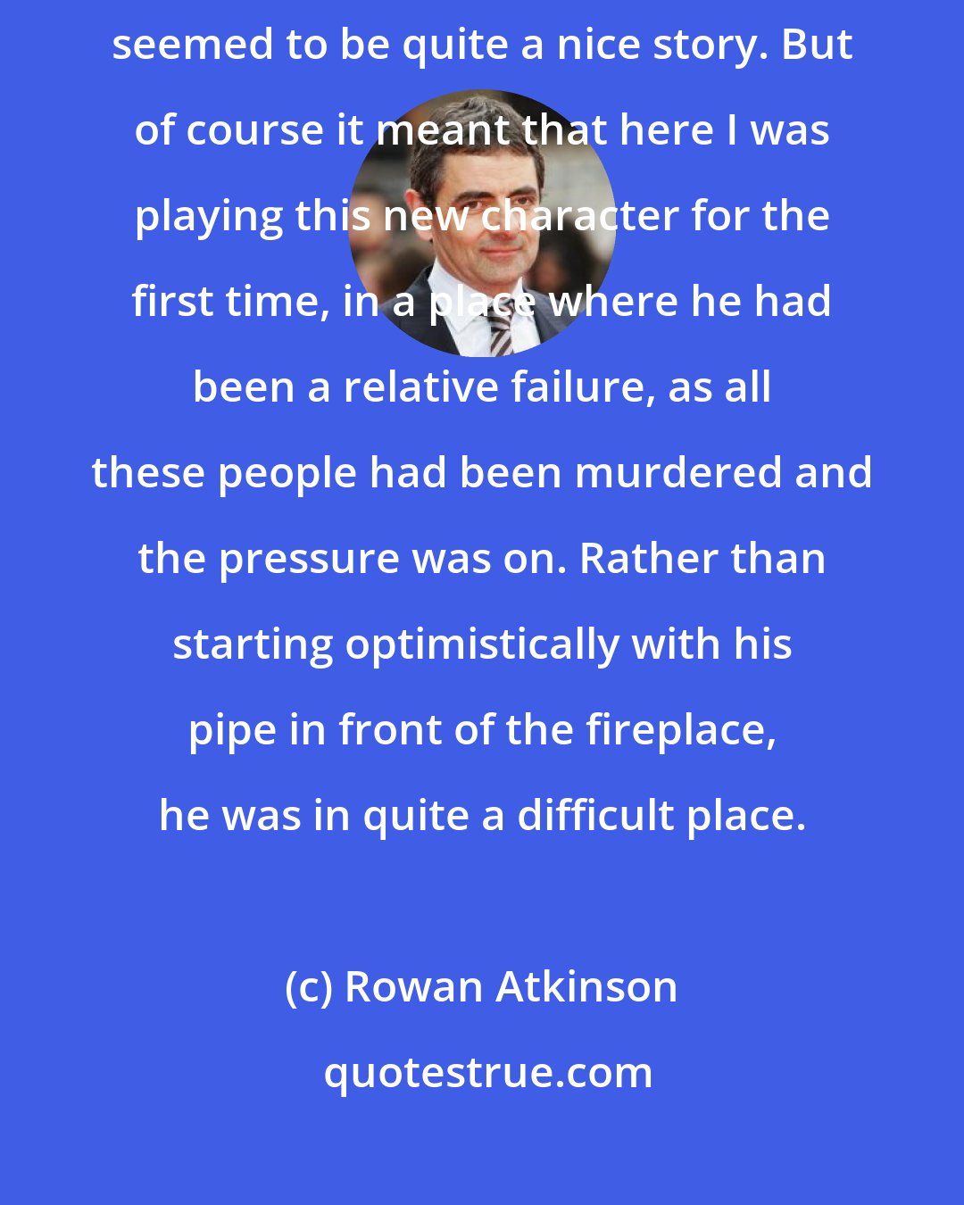 Rowan Atkinson: [Maigret Sets a Trap] was always going to be the first film, and it seemed to be quite a nice story. But of course it meant that here I was playing this new character for the first time, in a place where he had been a relative failure, as all these people had been murdered and the pressure was on. Rather than starting optimistically with his pipe in front of the fireplace, he was in quite a difficult place.