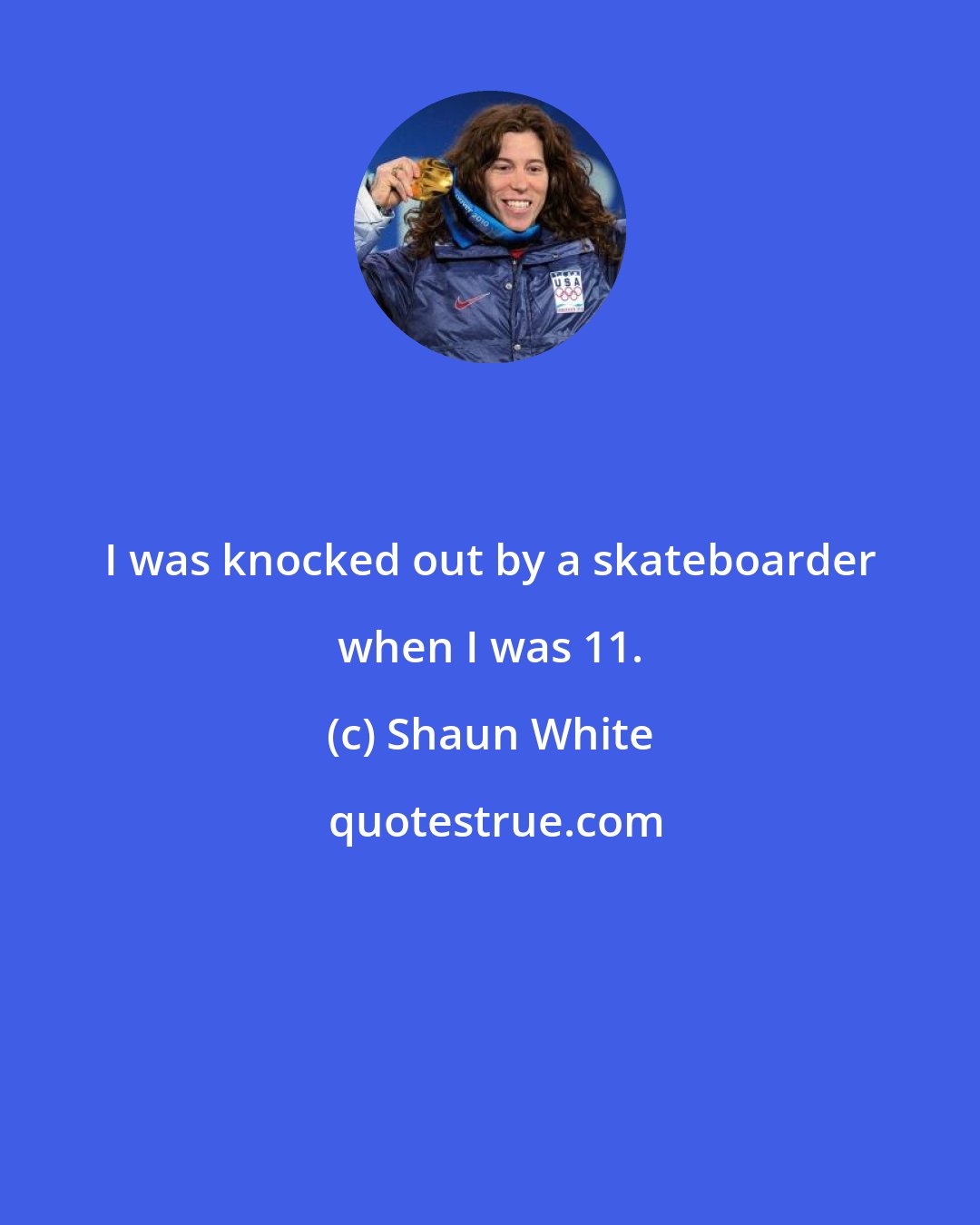 Shaun White: I was knocked out by a skateboarder when I was 11.