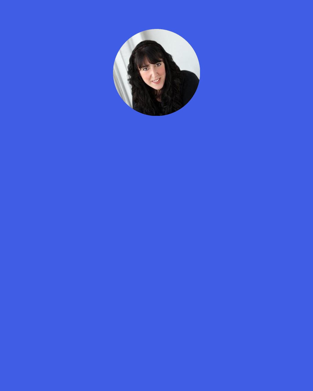 Simone Elkeles: I’m staring into chocolate eyes. although my brain is clouded and I’m dizzy, I know enough to register that chocolate is the opposite of blue. I don’t want blue. Blue confuses me too much. Chocolate is straight-forward, easier to deal with.