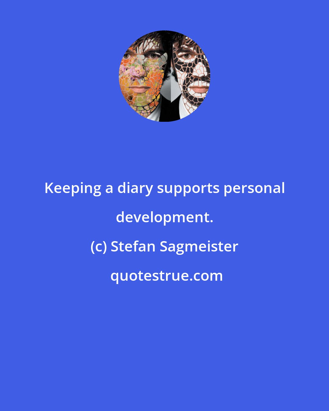 Stefan Sagmeister: Keeping a diary supports personal development.