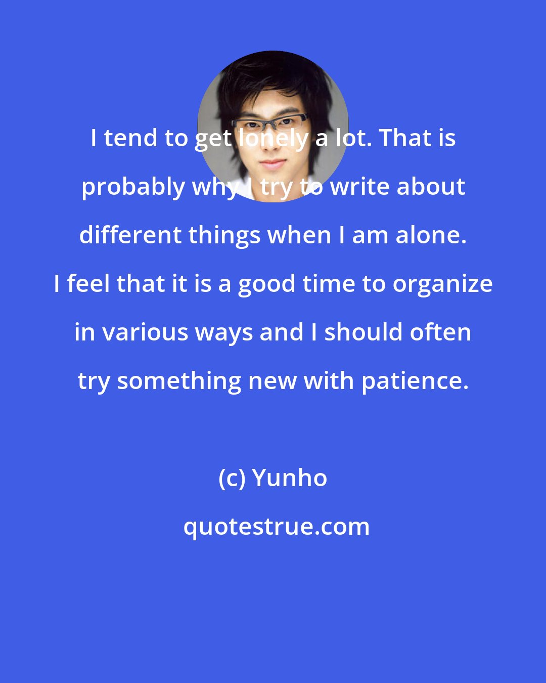 Yunho: I tend to get lonely a lot. That is probably why I try to write about different things when I am alone. I feel that it is a good time to organize in various ways and I should often try something new with patience.
