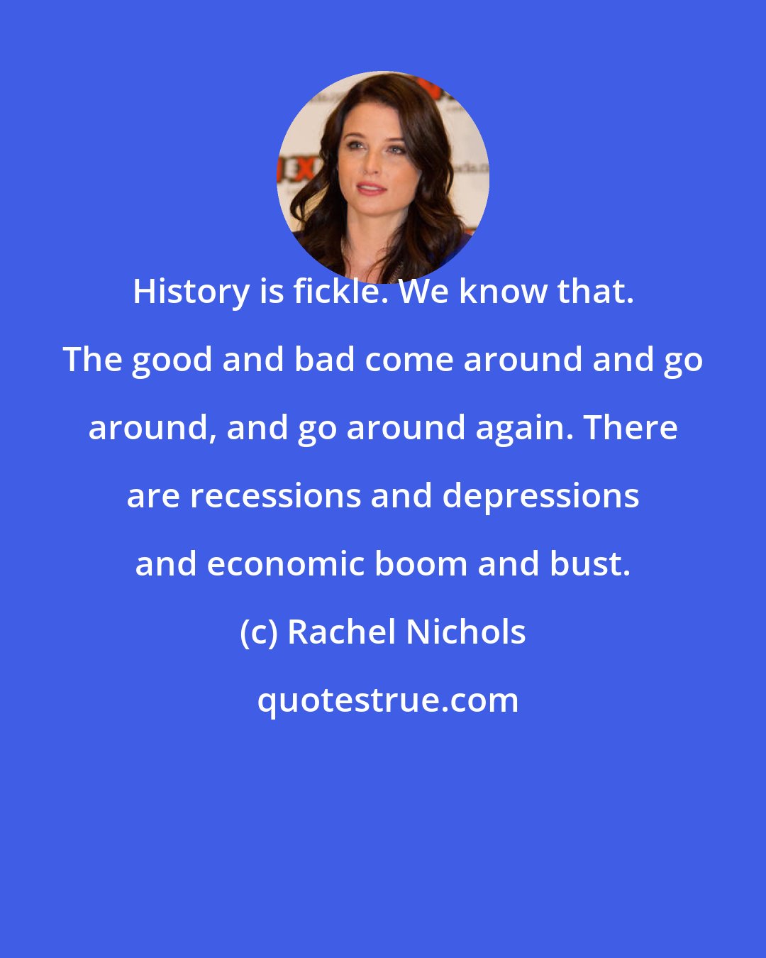 Rachel Nichols: History is fickle. We know that. The good and bad come around and go around, and go around again. There are recessions and depressions and economic boom and bust.