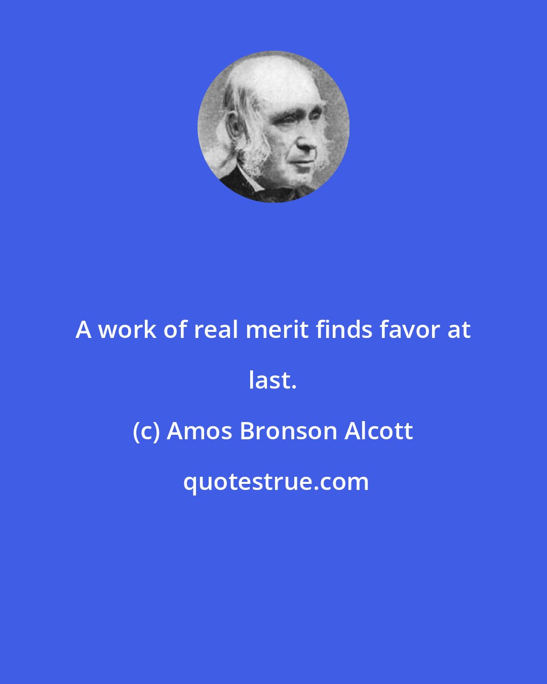 Amos Bronson Alcott: A work of real merit finds favor at last.