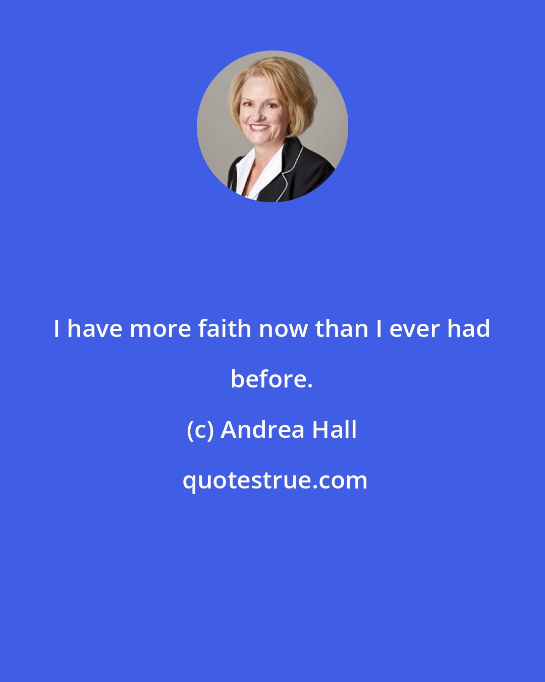 Andrea Hall: I have more faith now than I ever had before.