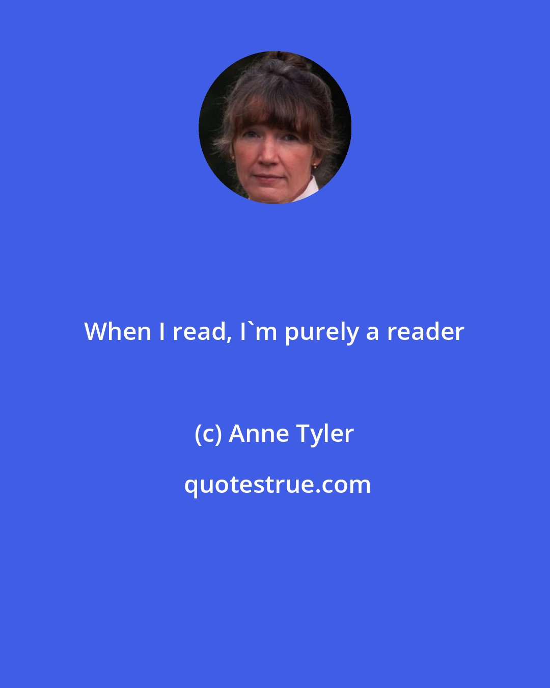 Anne Tyler: When I read, I'm purely a reader