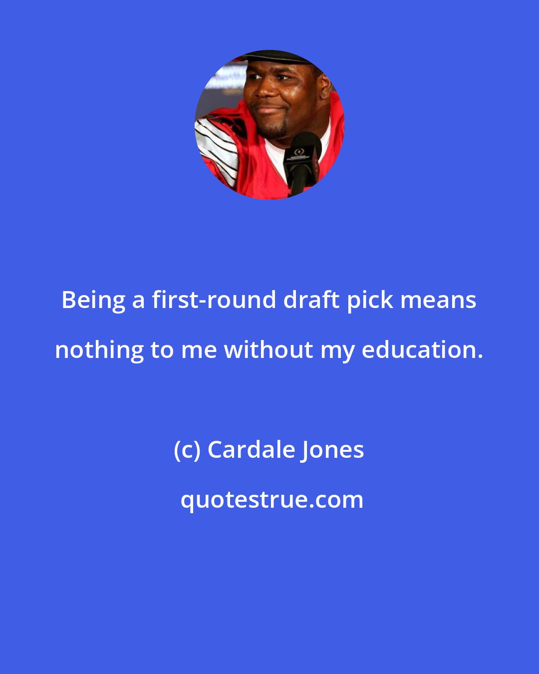 Cardale Jones: Being a first-round draft pick means nothing to me without my education.
