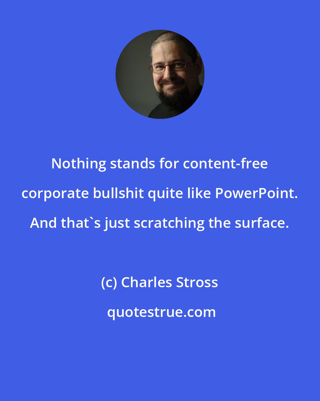 Charles Stross: Nothing stands for content-free corporate bullshit quite like PowerPoint. And that's just scratching the surface.