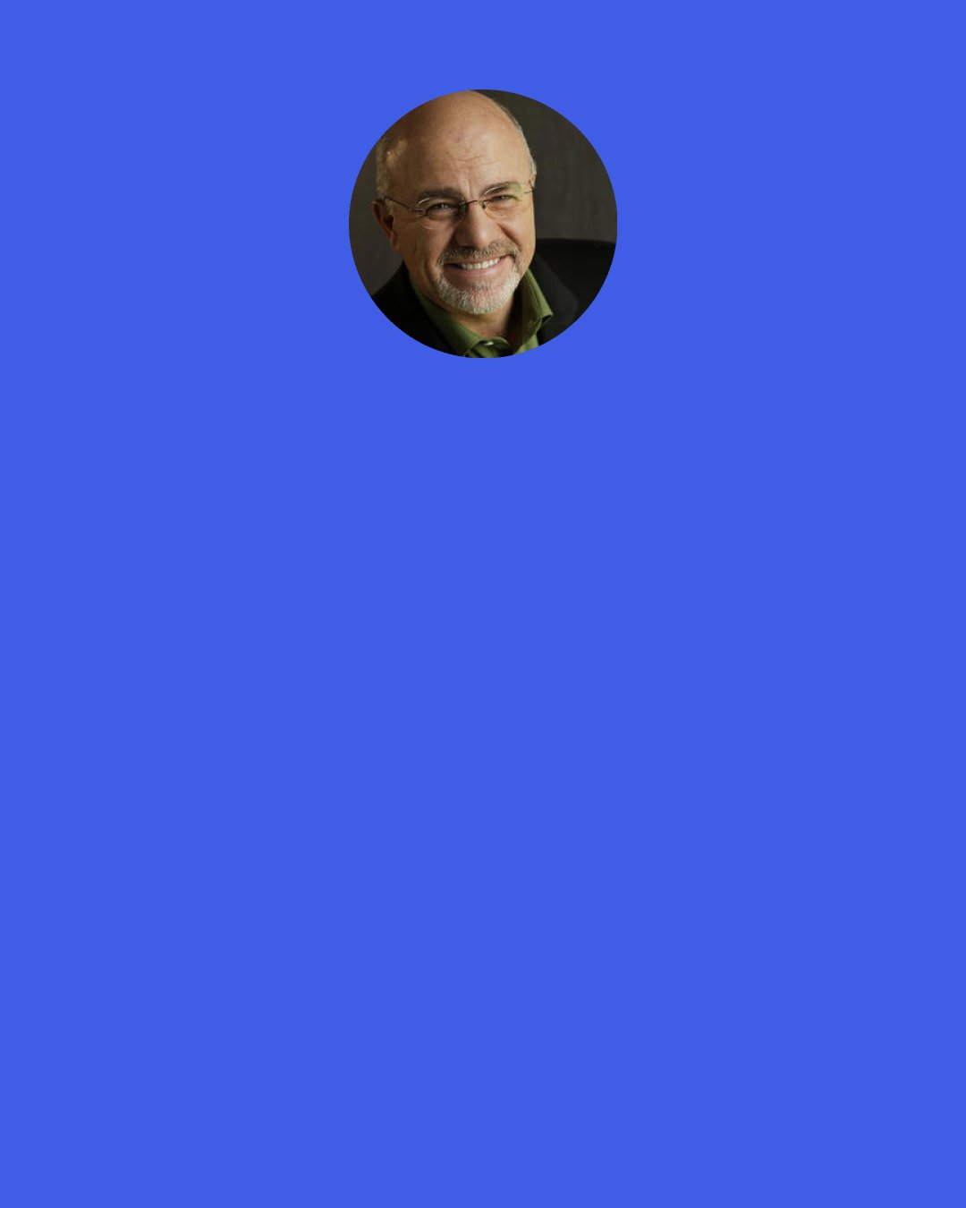 Dave Ramsey: If the US Government was a family—they would be making $58,000 a year, spending $75,000 a year, & are $327,000 in credit card debt. They are currently proposing BIG spending cuts to reduce their spending to $72,000 a year. These are the actual proportions of the federal budget & debt, reduced to a level that we can understand.