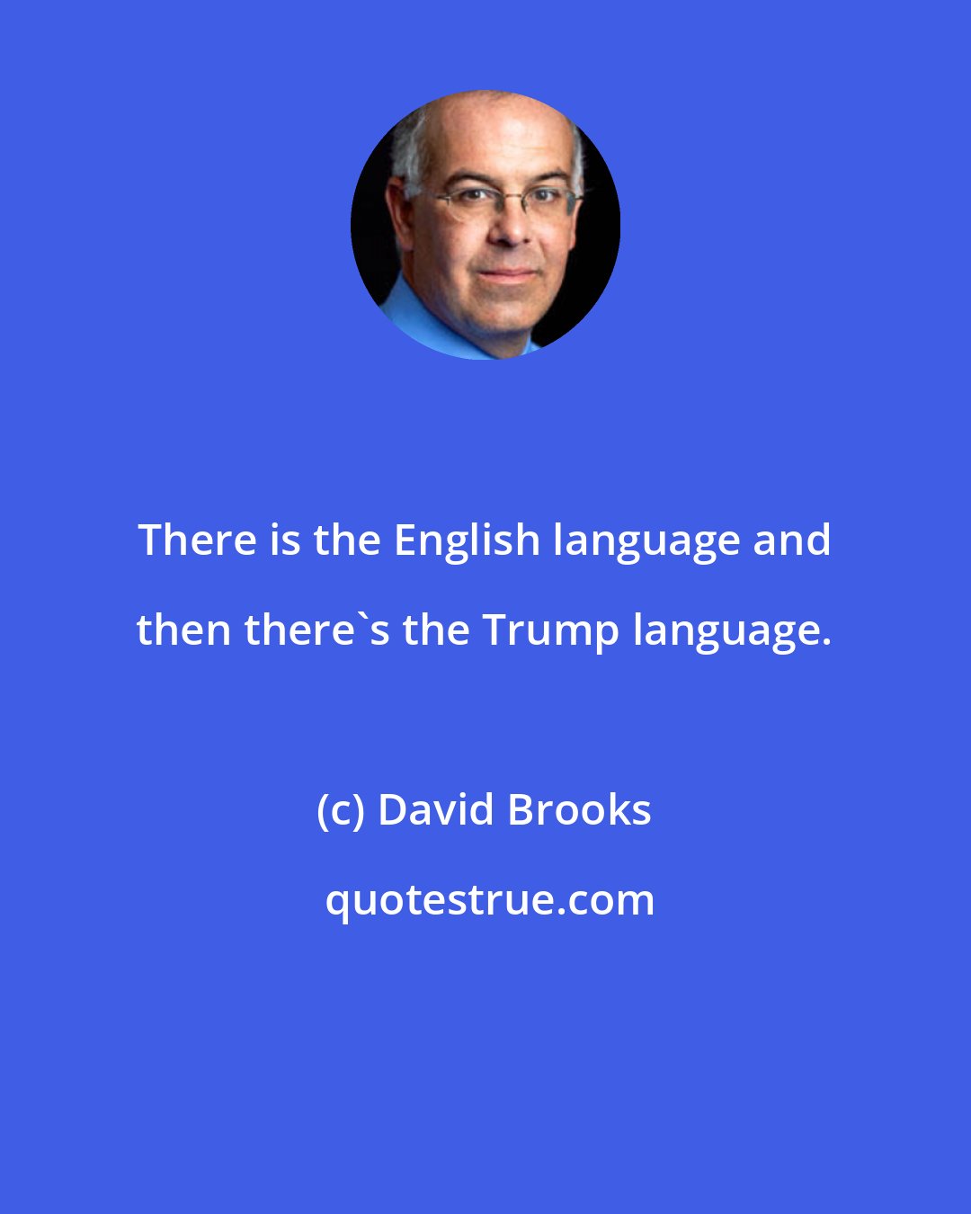 David Brooks: There is the English language and then there's the Trump language.