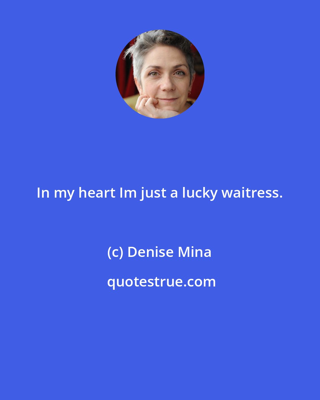 Denise Mina: In my heart Im just a lucky waitress.