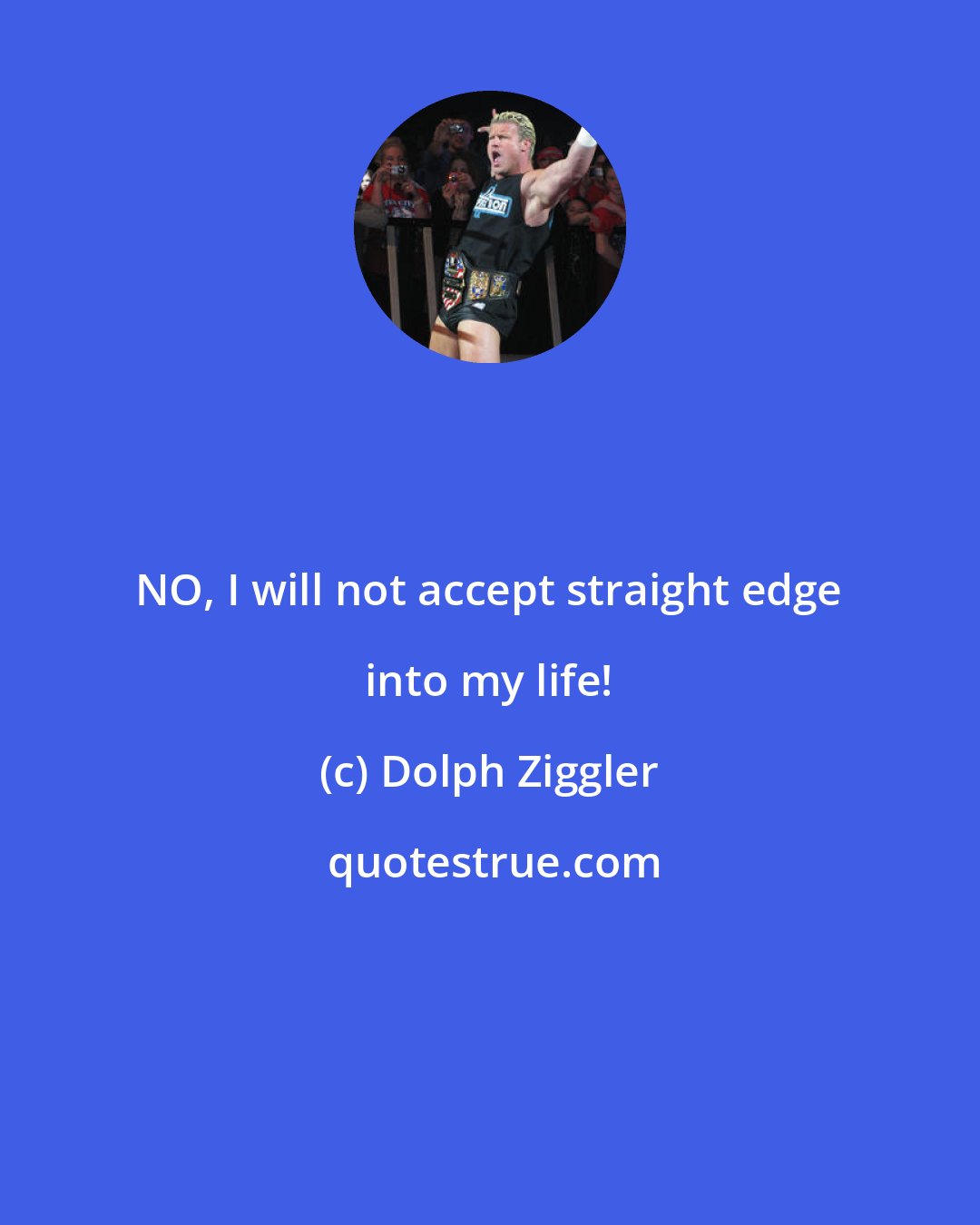 Dolph Ziggler: NO, I will not accept straight edge into my life!