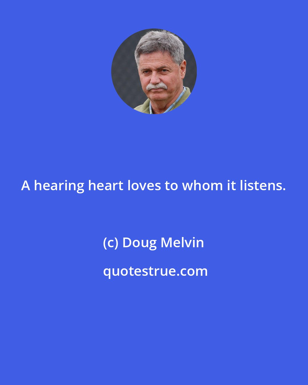 Doug Melvin: A hearing heart loves to whom it listens.
