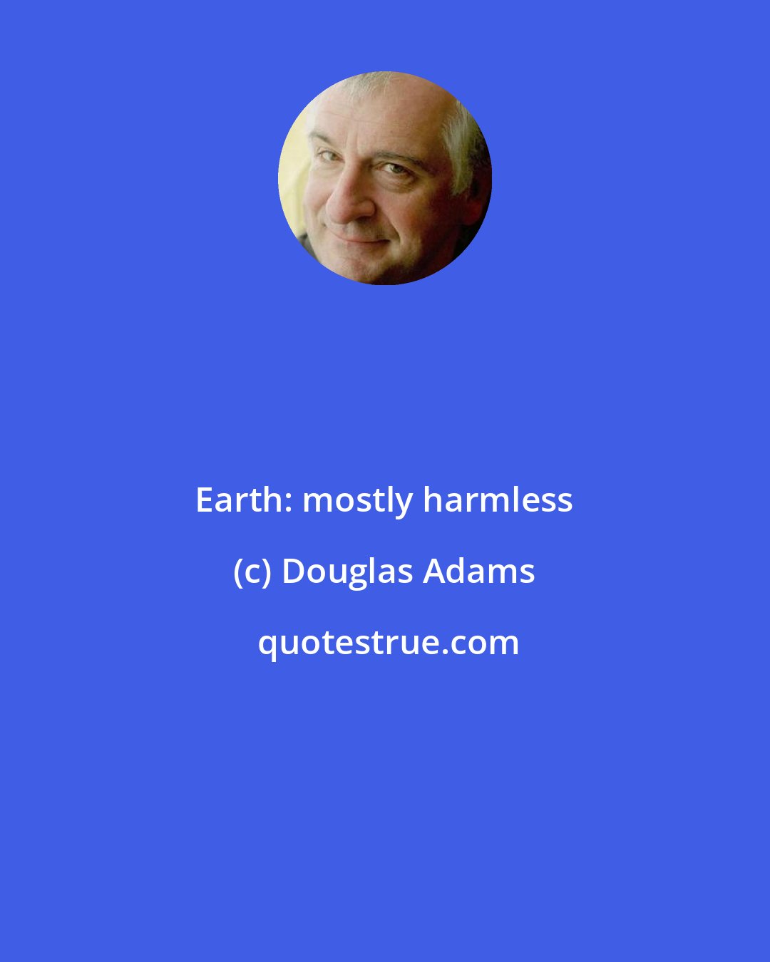 Douglas Adams: Earth: mostly harmless
