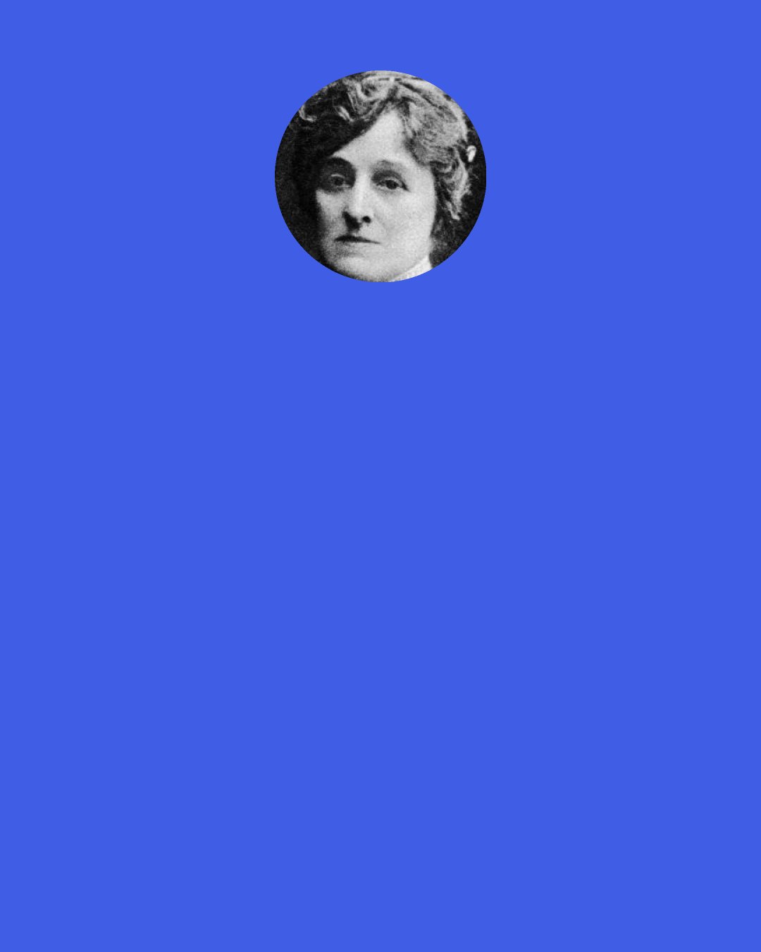 Edith Wharton: It was the old New York way...the way people who dreaded scandal more than disease, who placed decency above courage, and who considered that nothing was more ill-bred than "scenes", except those who gave rise to them.