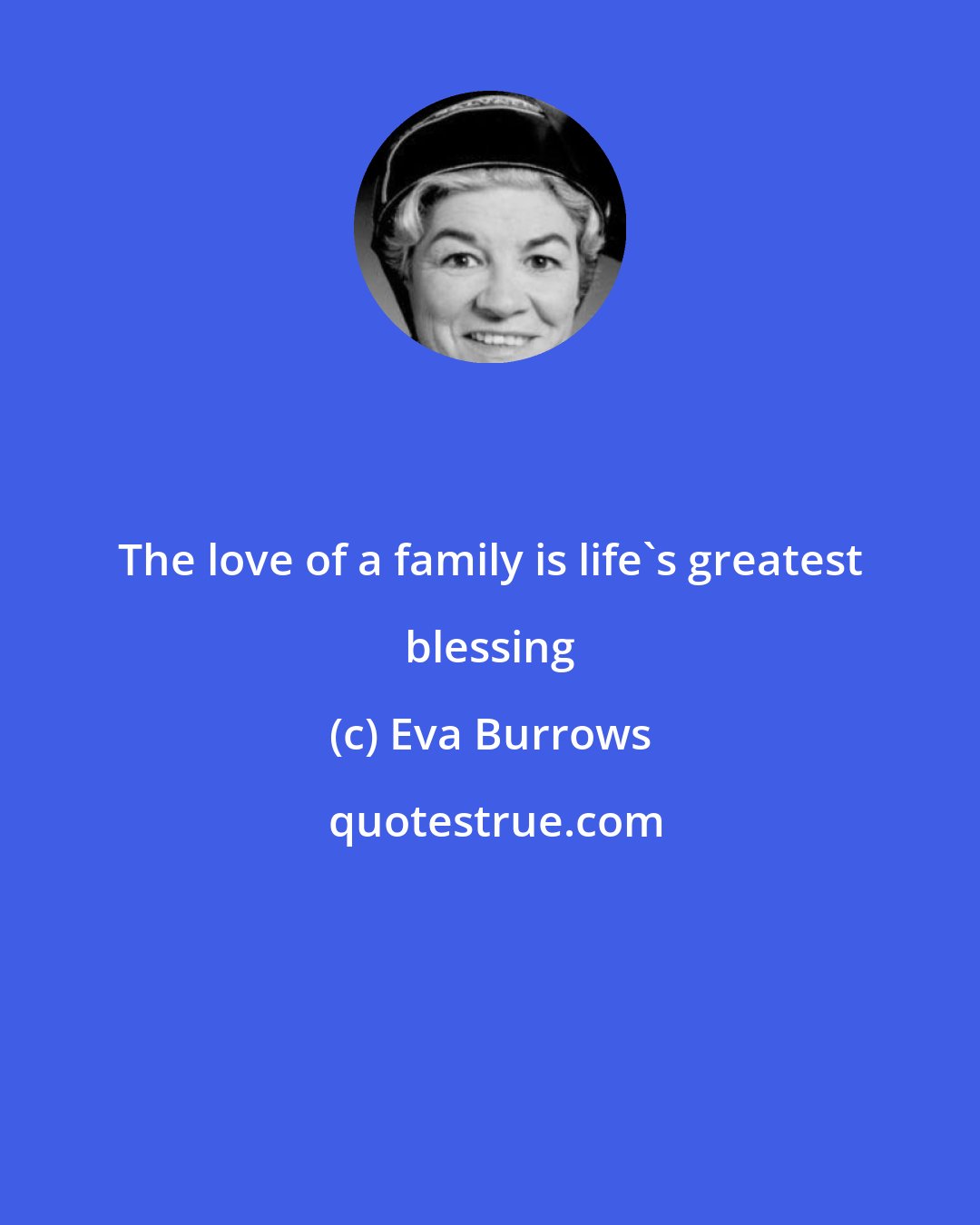Eva Burrows: The love of a family is life's greatest blessing