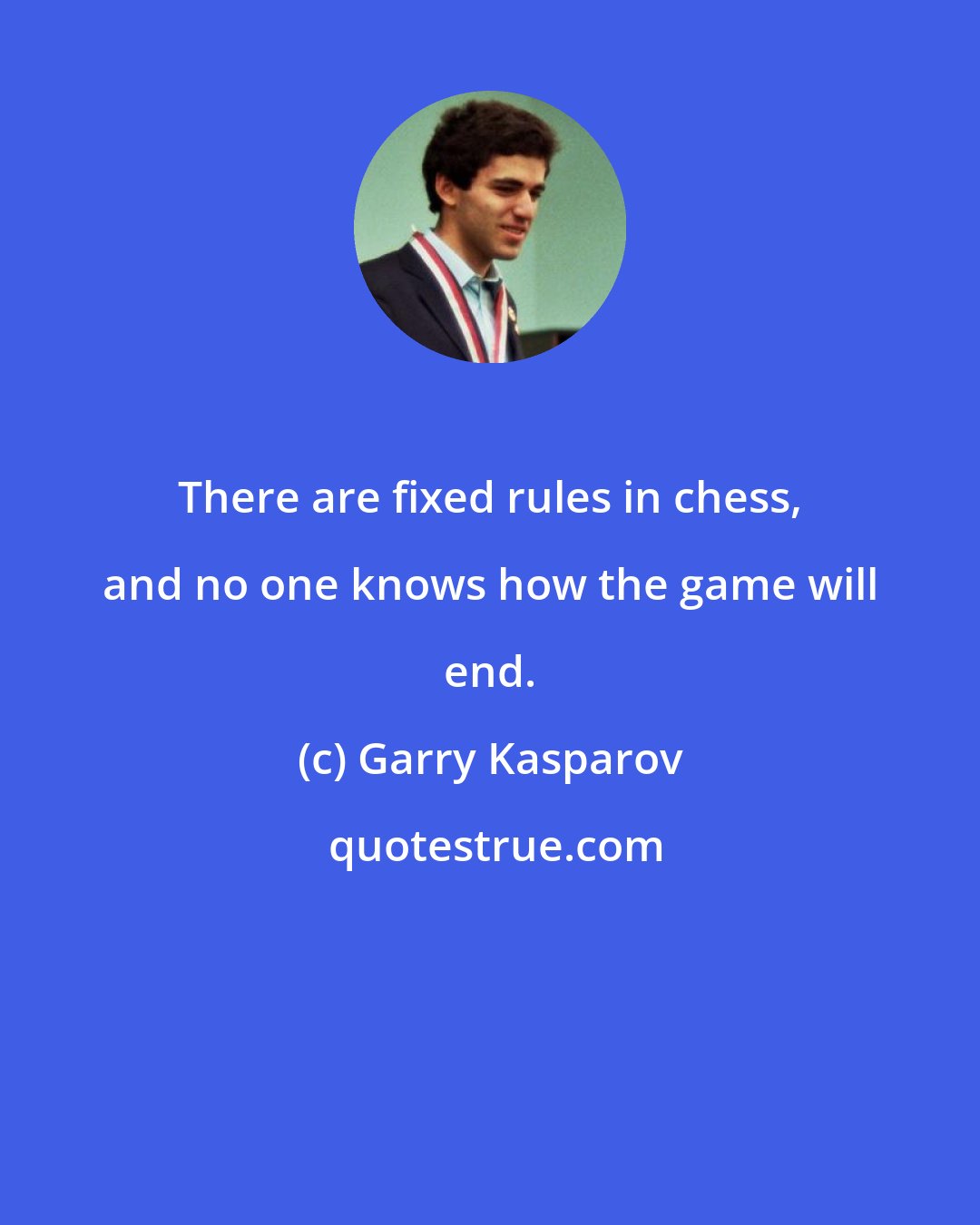 Garry Kasparov: There are fixed rules in chess, and no one knows how the game will end.