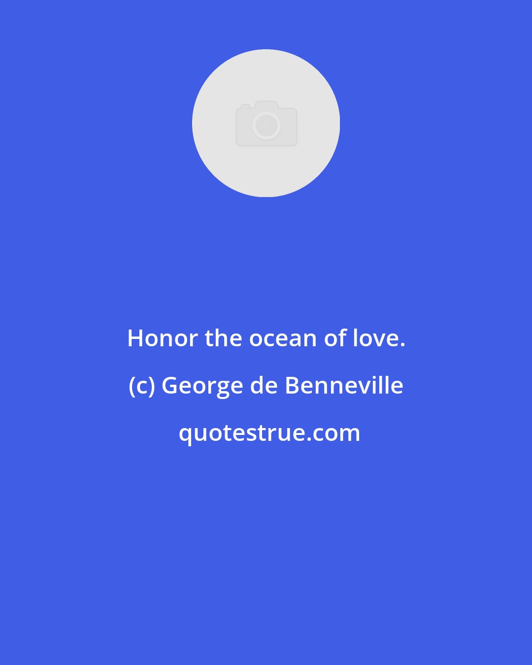 George de Benneville: Honor the ocean of love.