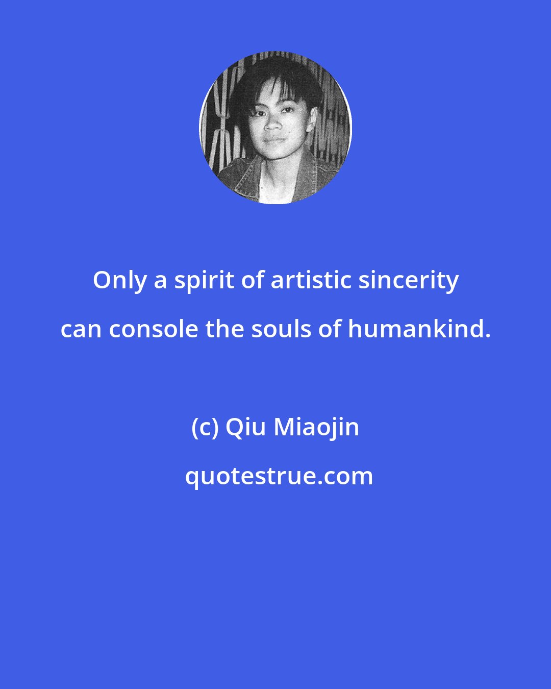 Qiu Miaojin: Only a spirit of artistic sincerity can console the souls of humankind.