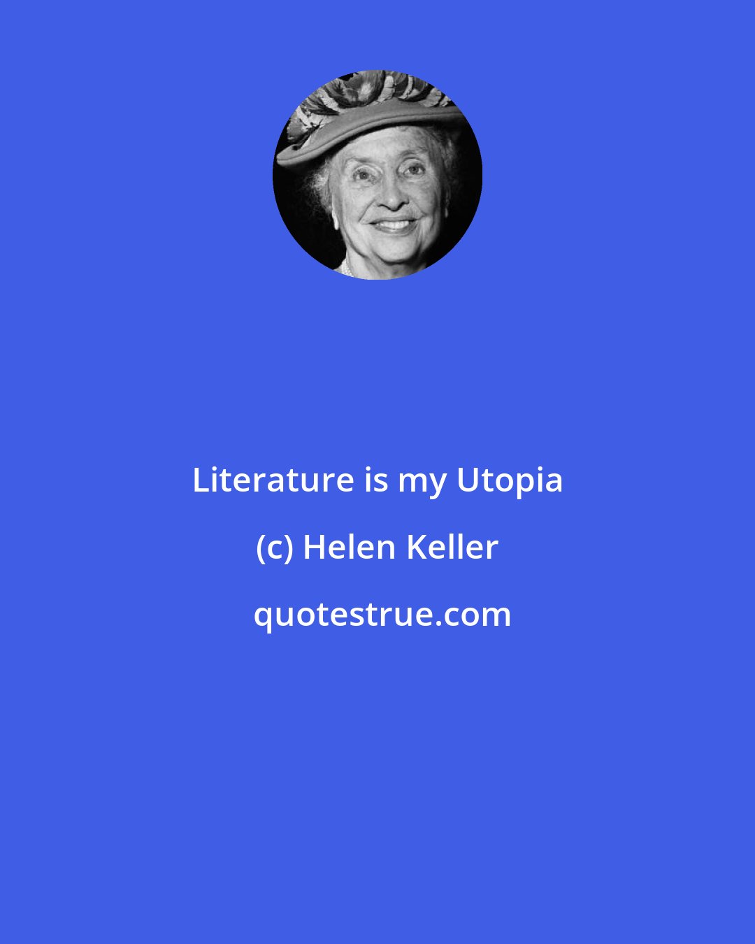 Helen Keller: Literature is my Utopia