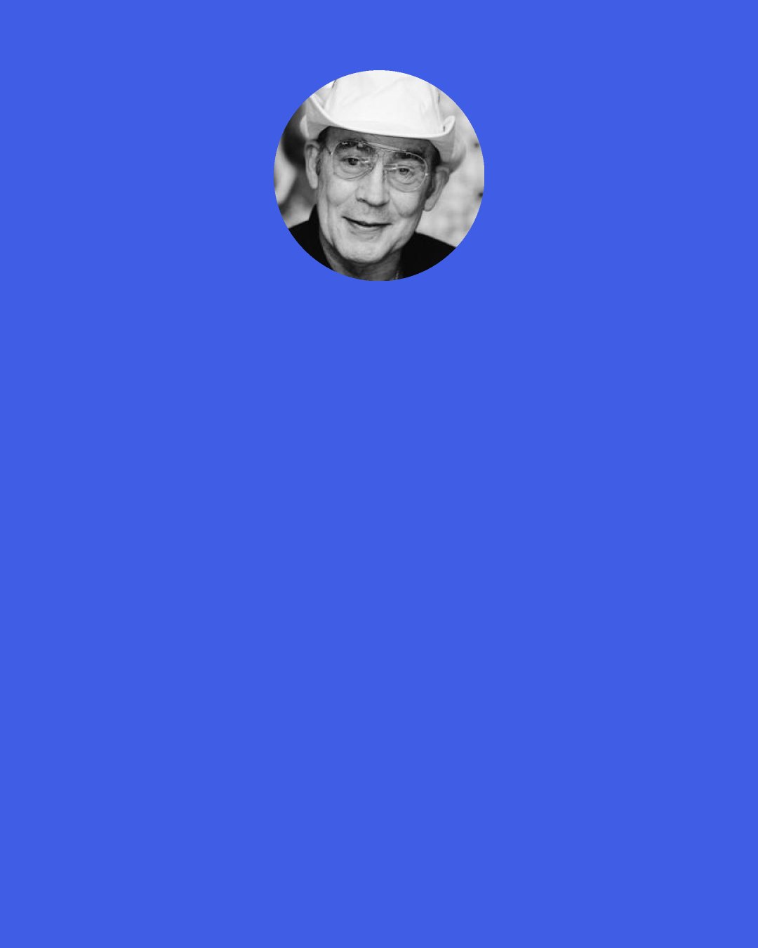 Hunter S. Thompson: There is a progression of understanding vis-à-vis pro football that varies drastically with the factor of distance --physical, emotional, intellectual and every other way. . . Which is exactly the way it should be . . .