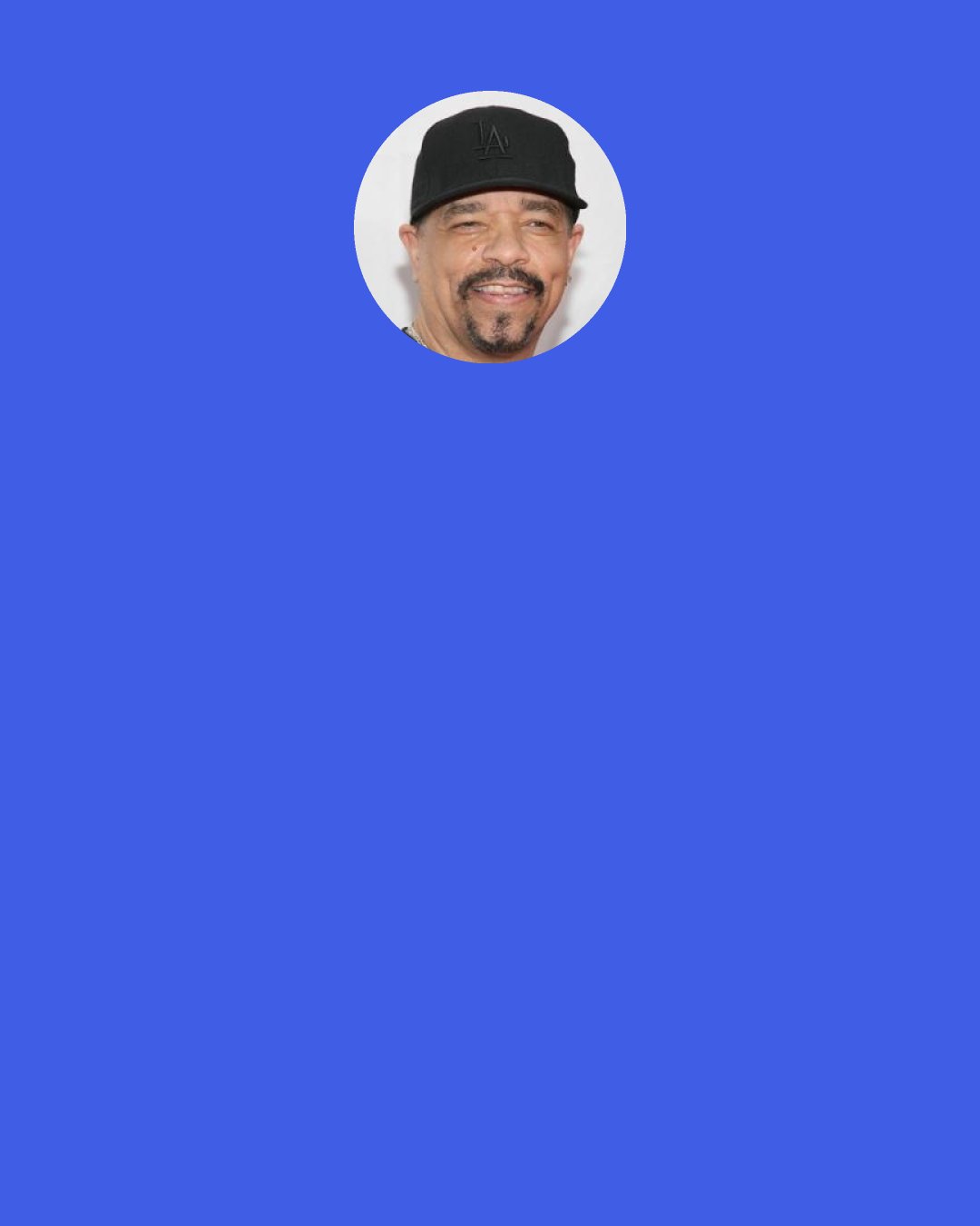 Ice T: The best way to compliment an emcee is to say his lyrics. That's how you say, "Hello."