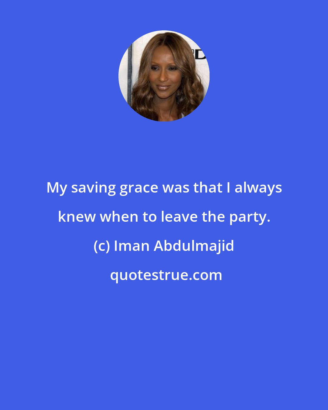 Iman Abdulmajid: My saving grace was that I always knew when to leave the party.