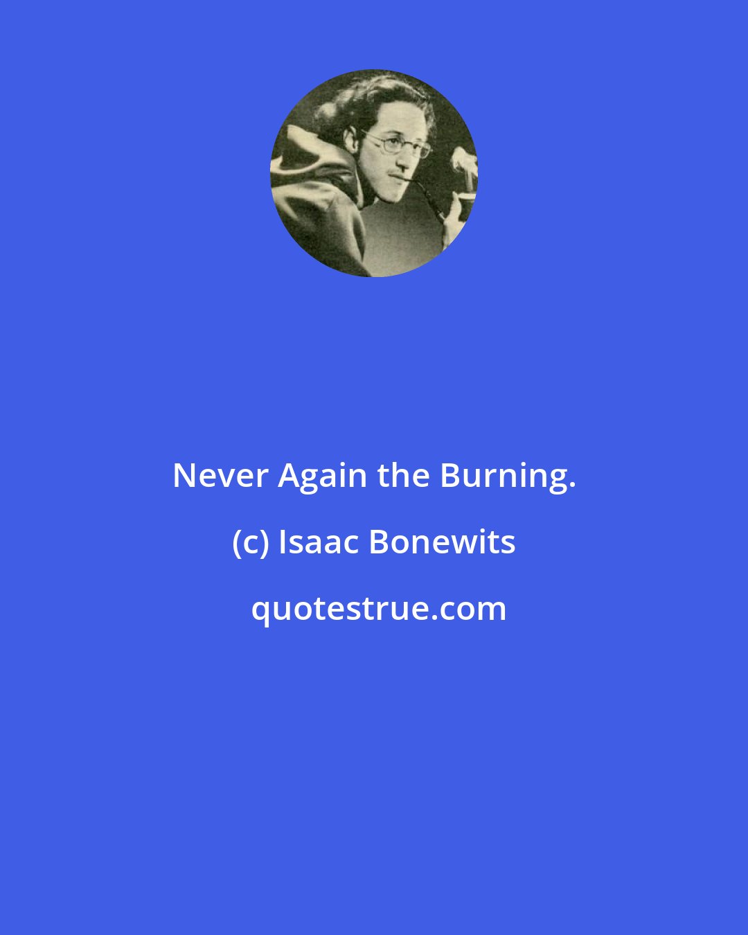 Isaac Bonewits: Never Again the Burning.