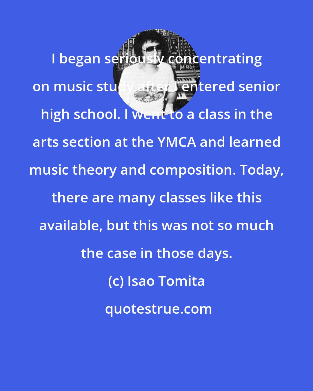 Isao Tomita: I began seriously concentrating on music study after I entered senior high school. I went to a class in the arts section at the YMCA and learned music theory and composition. Today, there are many classes like this available, but this was not so much the case in those days.