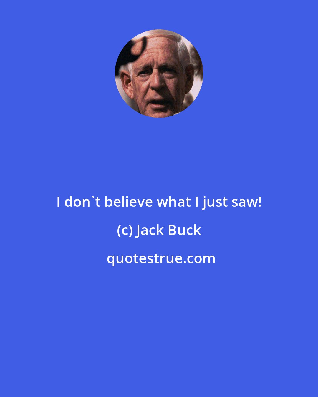 Jack Buck: I don't believe what I just saw!