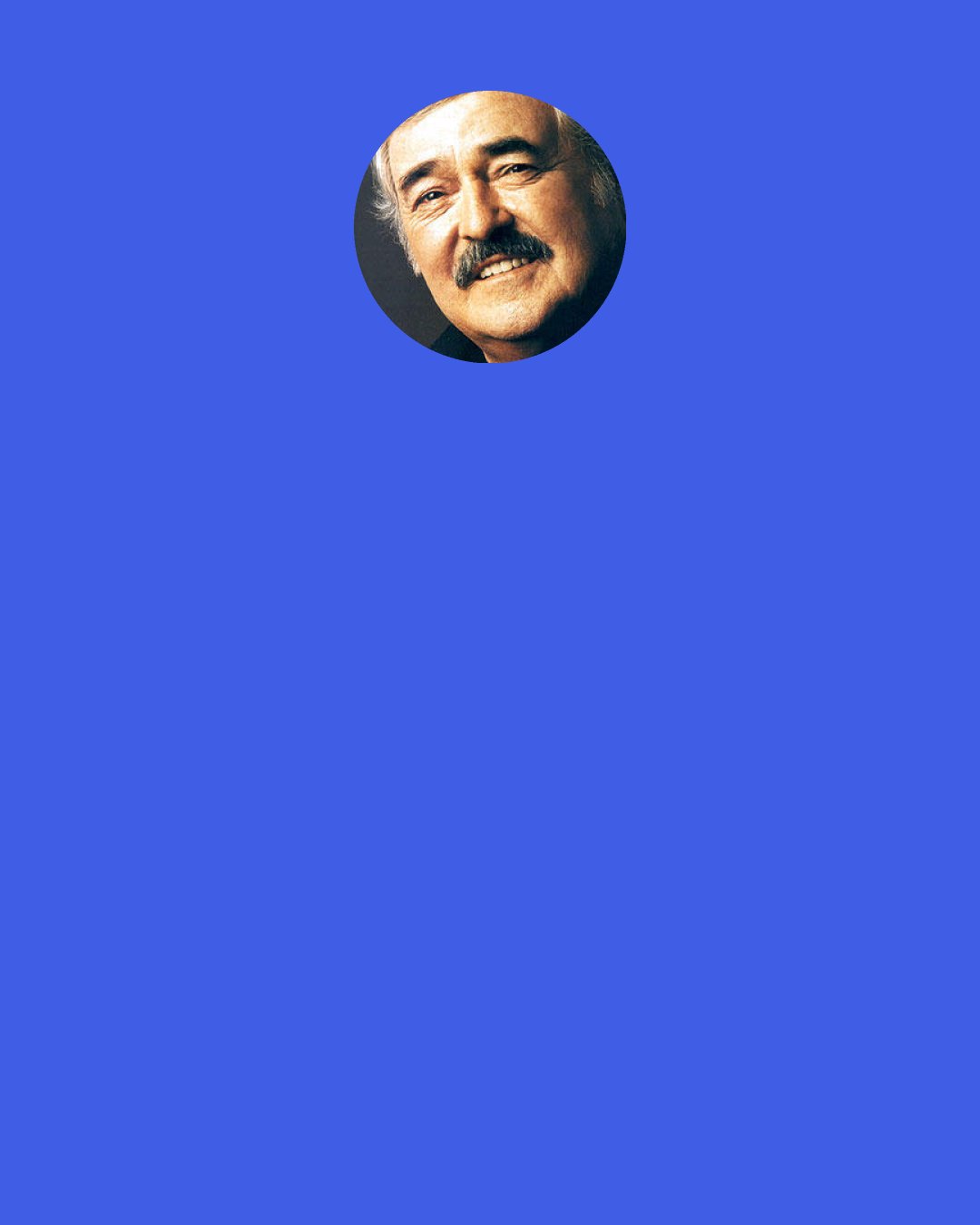 James Doohan: I really didn`t have to work, shall we say, with "Star Trek." It was a natural. When I opened my mouth, there was Scotty. It`s like I tell people what you see in Scotty is 99% James Doohan and 1% accent.