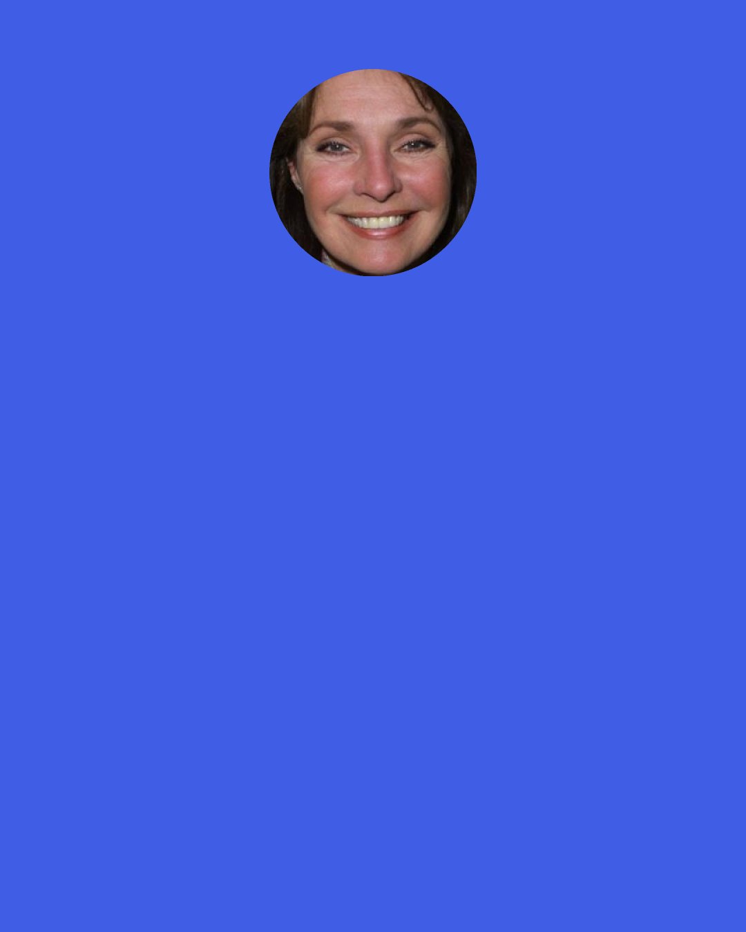 Jennifer O'Neill: Blaming is so much easier than taking responsibility, because if you take responsibility … then you might be to blame.