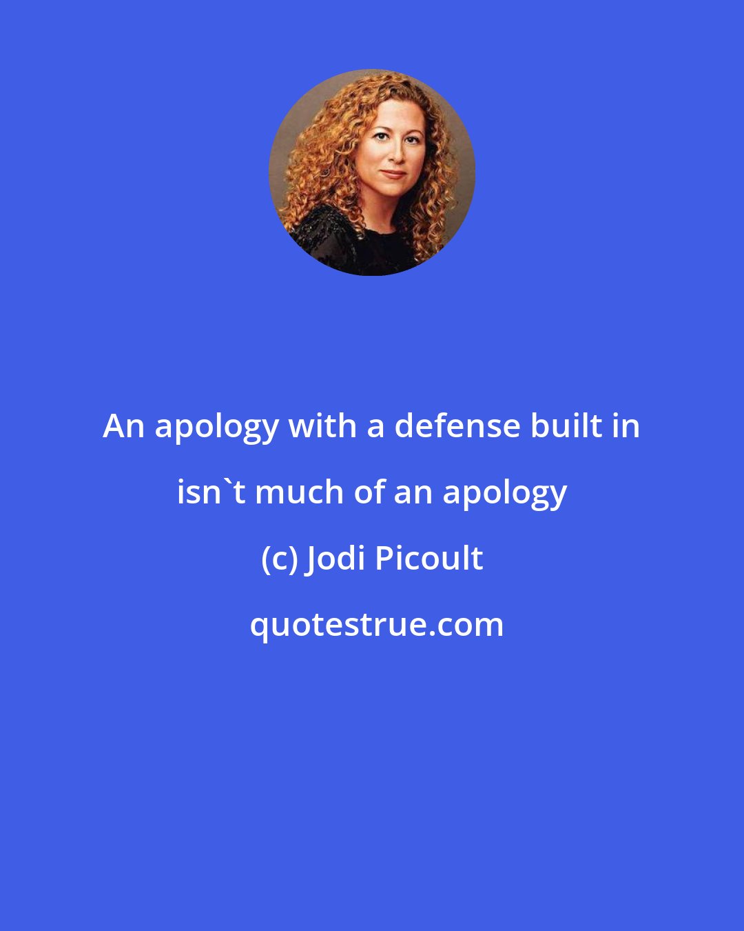 Jodi Picoult: An apology with a defense built in isn't much of an apology