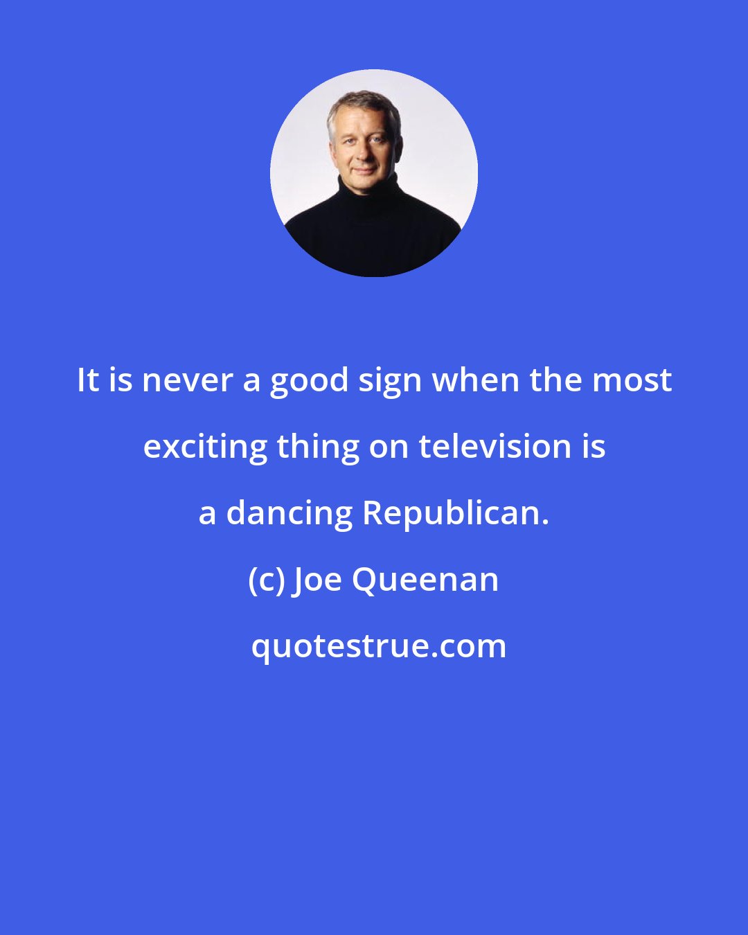 Joe Queenan: It is never a good sign when the most exciting thing on television is a dancing Republican.