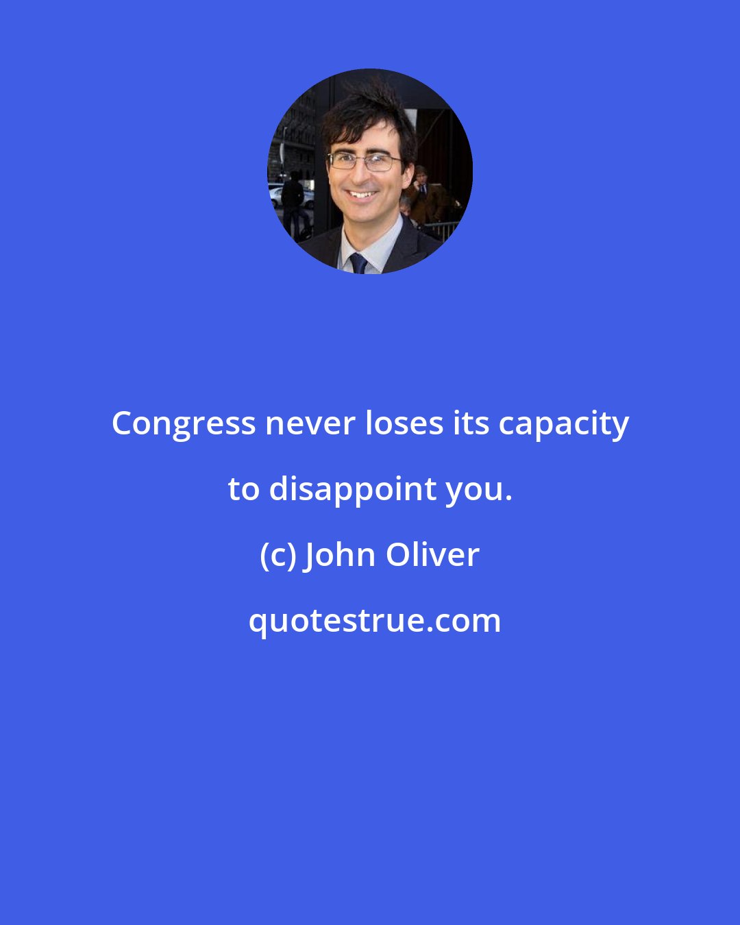 John Oliver: Congress never loses its capacity to disappoint you.
