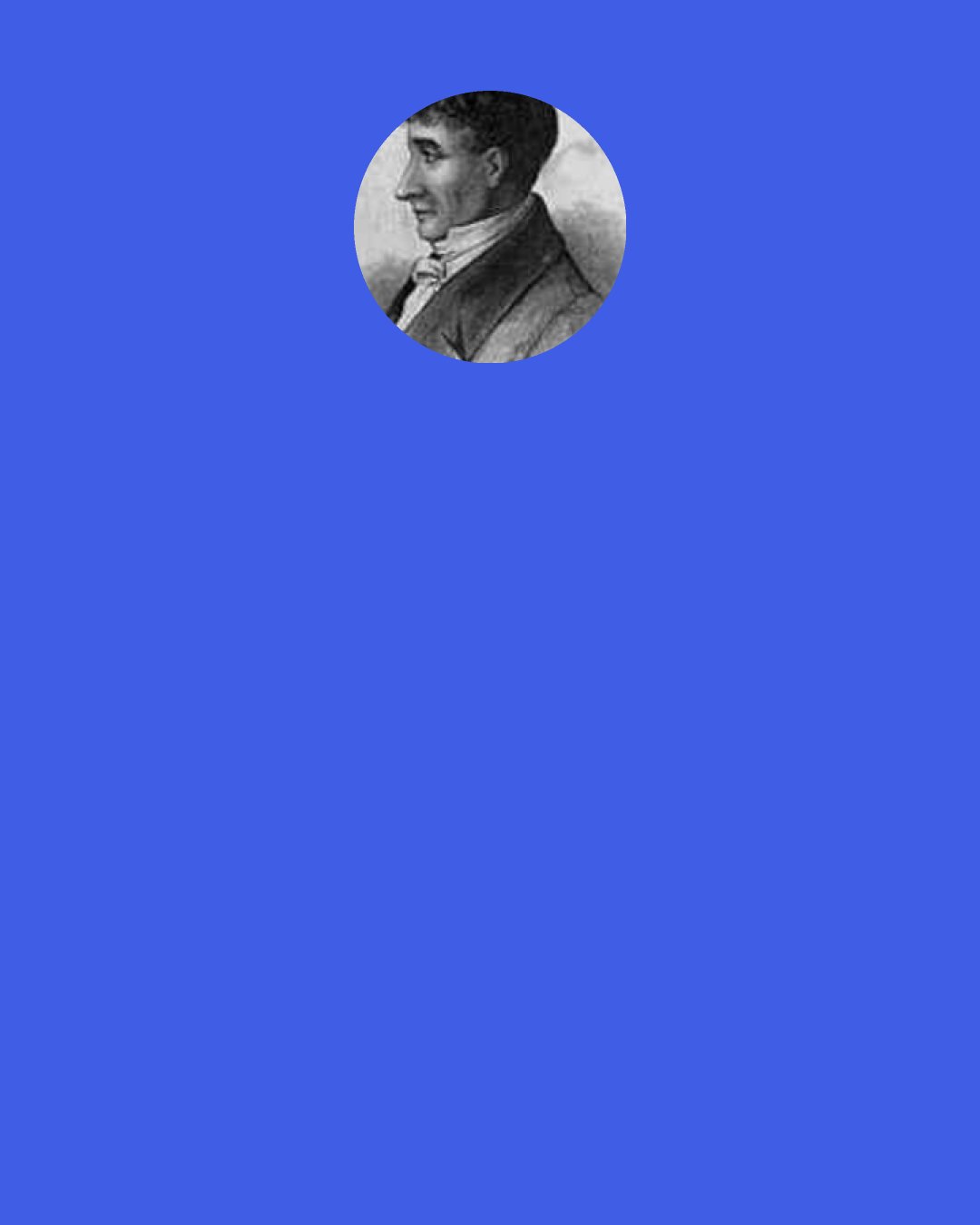 Joseph Joubert: One day, a daughter of Aristotle, Pythias by name, was asked what color pleased her most. She replied, "The color with which modesty suffuses the face of simple, inoffensive men.
