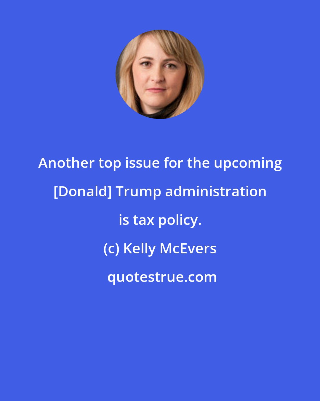 Kelly McEvers: Another top issue for the upcoming [Donald] Trump administration is tax policy.