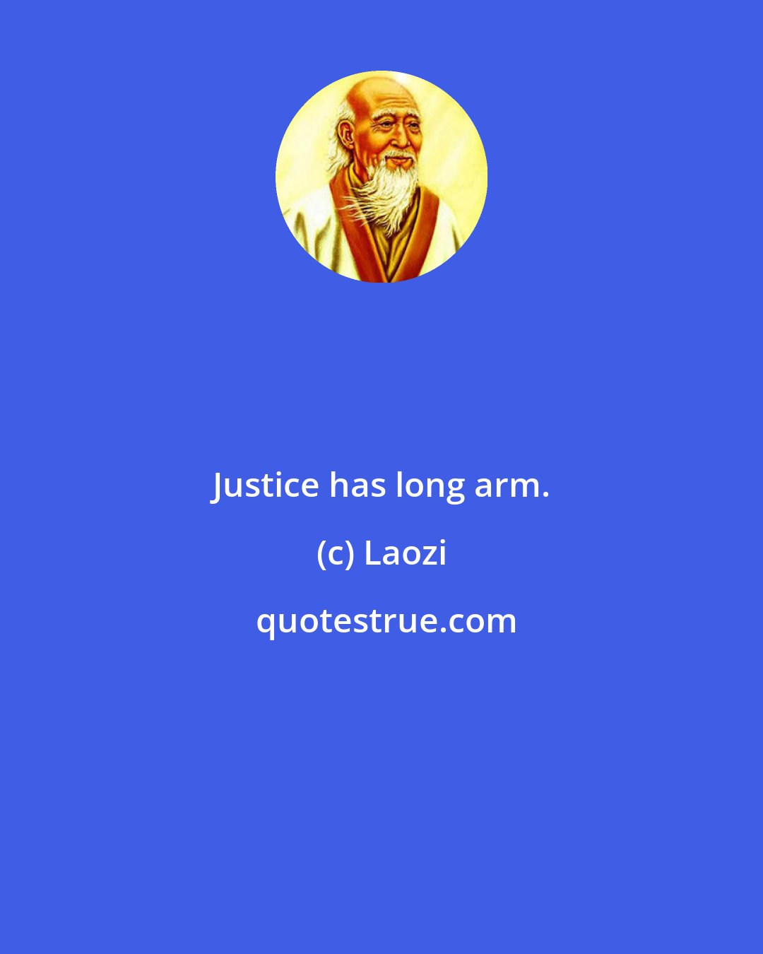 Laozi: Justice has long arm.