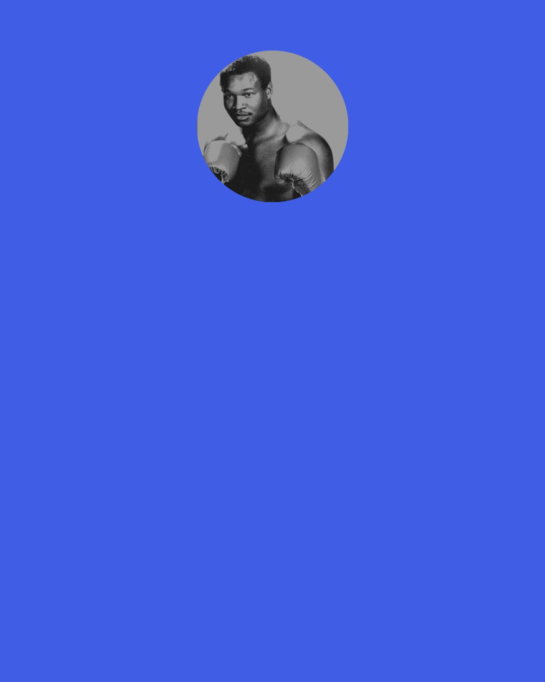 Larry Holmes: Boxing is already stable, as far as the opportunity to fight, opportunity for fighters to step inside the ring and make some money - I think that's OK, that's fairly legit. I just think fighters need to be represented when it comes down to making sure the "i" is dotted and the "t" is crossed.