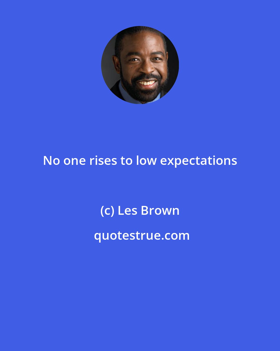 Les Brown: No one rises to low expectations