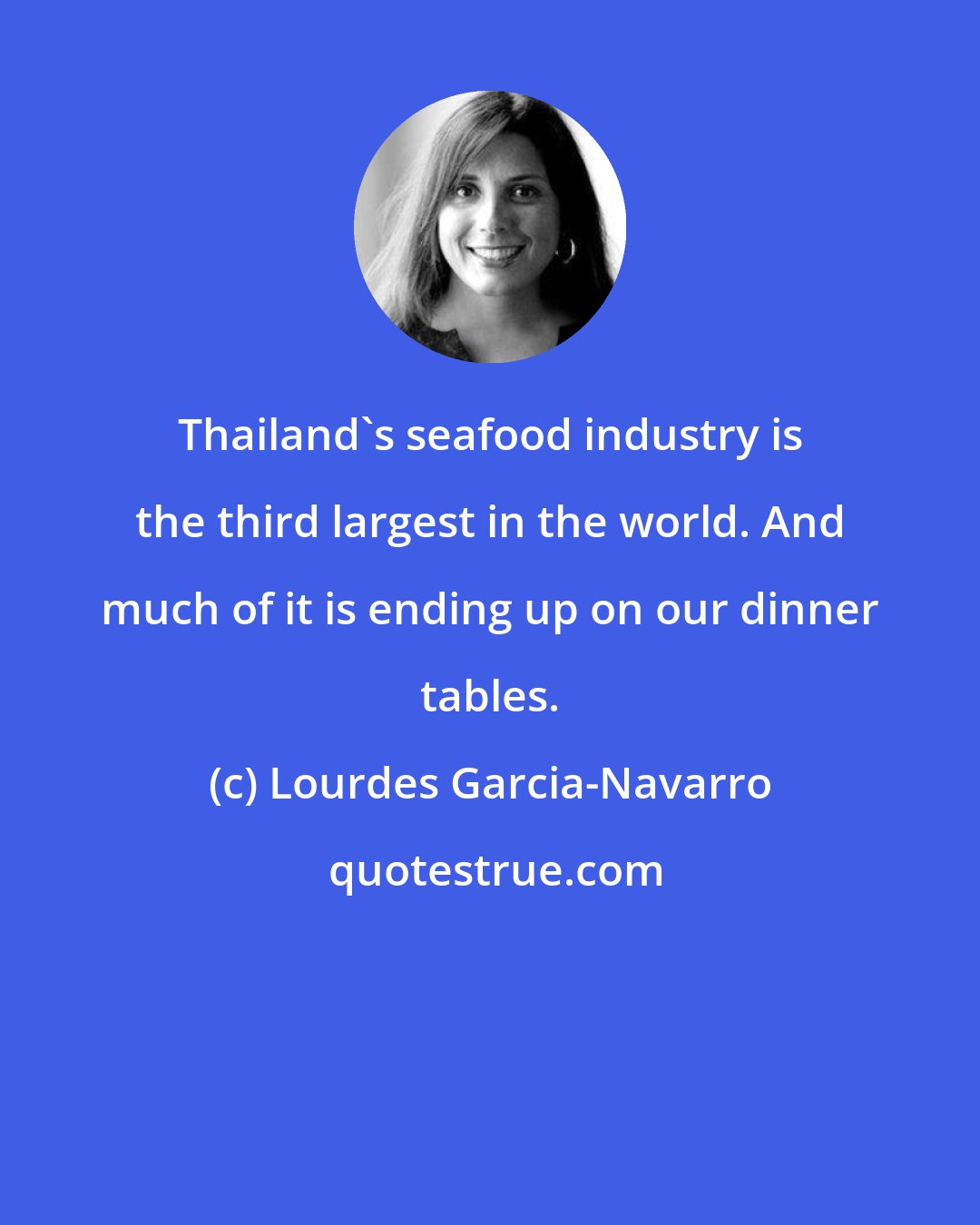 Lourdes Garcia-Navarro: Thailand's seafood industry is the third largest in the world. And much of it is ending up on our dinner tables.