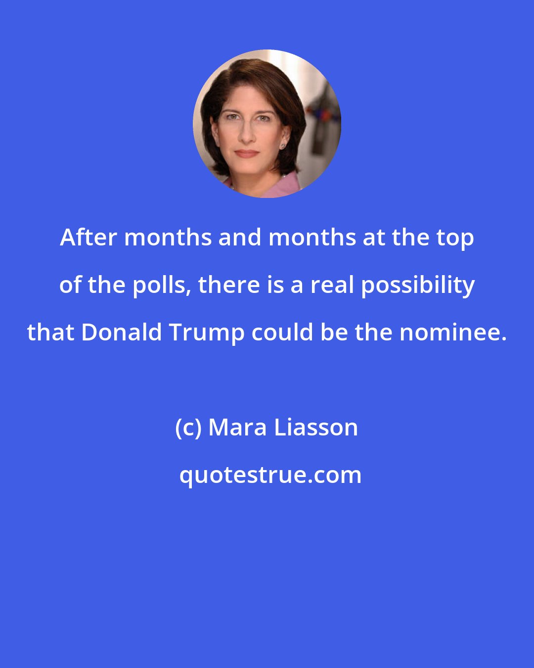 Mara Liasson: After months and months at the top of the polls, there is a real possibility that Donald Trump could be the nominee.