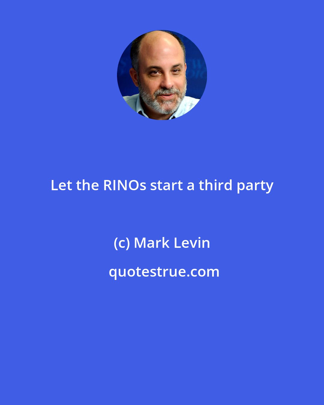 Mark Levin: Let the RINOs start a third party