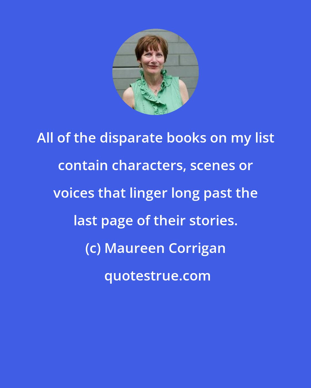 Maureen Corrigan: All of the disparate books on my list contain characters, scenes or voices that linger long past the last page of their stories.